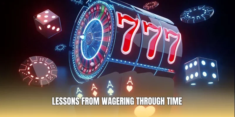 Lessons from wagering through time